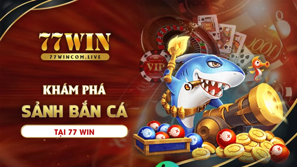 Bắn cá 77win 02