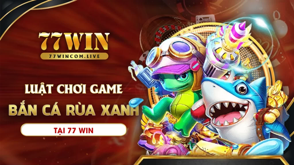 bắn cá rùa xanh 02