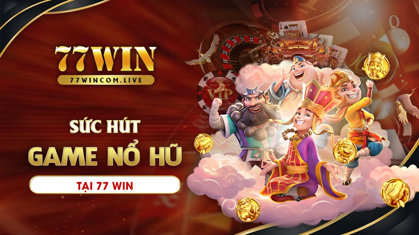 nổ hũ 77win 01